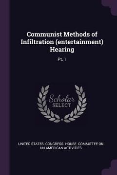 portada Communist Methods of Infiltration (entertainment) Hearing: Pt. 1 (en Inglés)