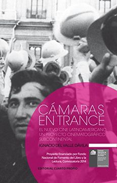 portada Cámaras en trance: El Nuevo Cine Latinoamericano, un proyecto cinematográfico subcontinental (Spanish Edition)