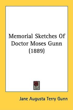portada memorial sketches of doctor moses gunn (1889) (en Inglés)
