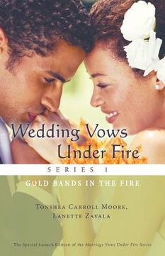 portada Wedding Vows Under Fire Series 1: Gold Bands in the Fire (in English)