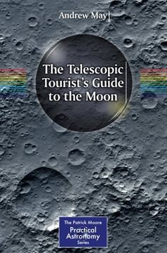 portada The Telescopic Tourist's Guide to the Moon (The Patrick Moore Practical Astronomy Series) (in English)