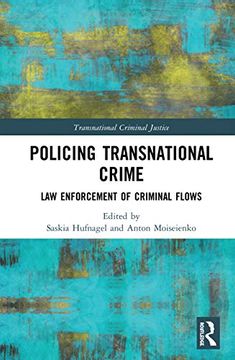 portada Policing Transnational Crime: Law Enforcement of Criminal Flows (Transnational Criminal Justice) (en Inglés)