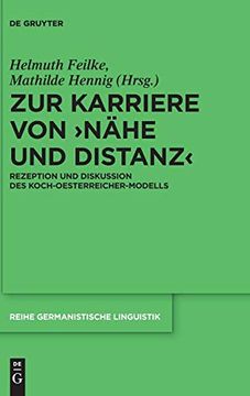 portada Zur Karriere von >n he und Distanz: Rezeption und Diskussion des Koch-Oesterreicher-Modells (Reihe Germanistische Linguistik) 
