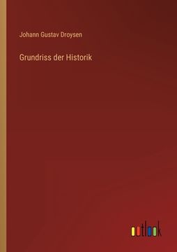 portada Grundriss der Historik (en Alemán)