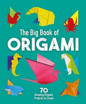 portada The big Book of Origami: 70 Amazing Origami Projects to Create (en Inglés)