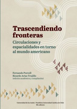 portada Trascendiendo Fronteras: Circulaciones y Espacialidades en Torno al Mundo Americano (in Spanish)