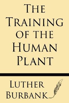 portada The Training of the Human Plant (in English)