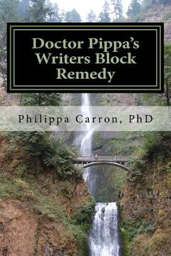 portada Doctor Pippa's Writers Block Remedy (en Inglés)