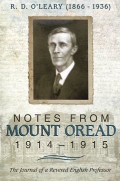 portada R. D. O'leary (1866-1936): Notes From Mount Oread, 1914-1915 (en Inglés)