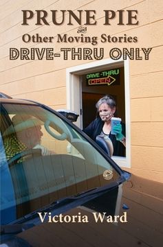 portada Prune Pie and Other Moving Stories Drive Thru Only 