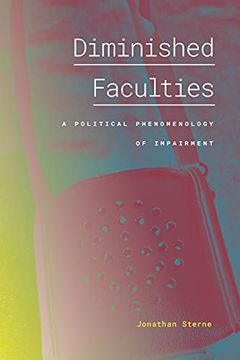 portada Diminished Faculties: A Political Phenomenology of Impairment (en Inglés)