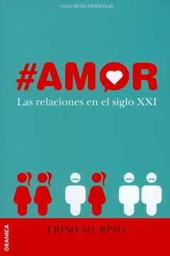 portada #Amor: Las Relaciones en el Siglo xxi (in Spanish)