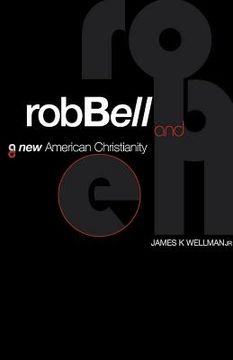 portada rob bell and a new american christianity (in English)