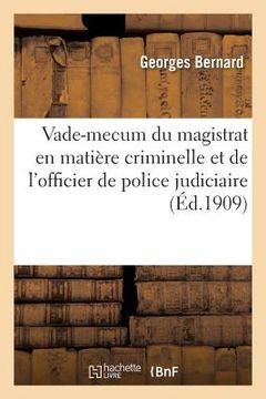 portada Vade-Mecum Du Magistrat En Matière Criminelle Et de l'Officier de Police Judiciaire (in French)