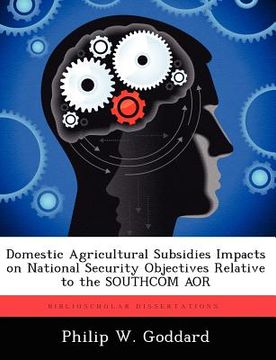 portada domestic agricultural subsidies impacts on national security objectives relative to the southcom aor