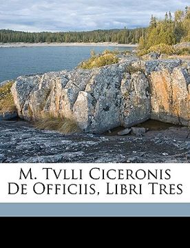 portada M. Tvlli Ciceronis De Officiis, Libri Tres (en Latin)
