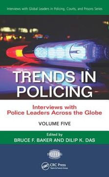 Trends in Policing: Interviews with Police Leaders Across the Globe, Volume Five