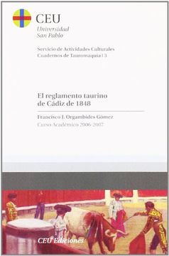 portada El reglamento taurino de Cádiz de 1848: Curso 2006-2007 (Cuadernos de Actividades Culturales. Cuadernos de tauromaquia.)