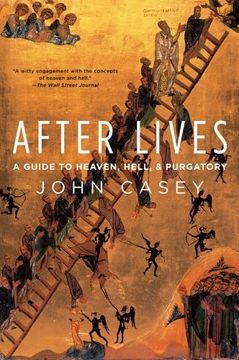 portada After Lives: A Guide To Heaven, Hell, And Purgatory (en Inglés)