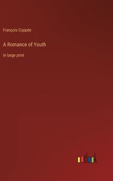 portada A Romance of Youth: in large print (en Inglés)