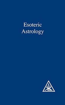 portada Treatise on Seven Rays: Esoteric Astrology v. 3 (a Treatise on the Seven Rays) (en Inglés)
