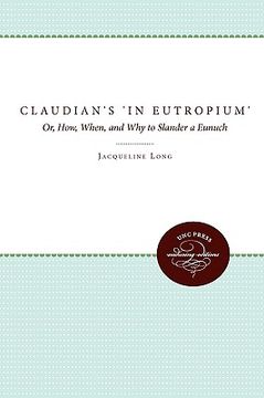 portada claudian's in eutropium: or, how, when, and why to slander a eunuch (en Inglés)