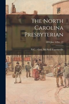 portada The North Carolina Presbyterian; 1894: Jan. 4-Dec. 27 (en Inglés)
