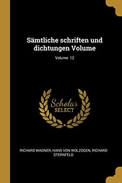 portada Sämtliche Schriften Und Dichtungen Volume; Volume 12 (in German)