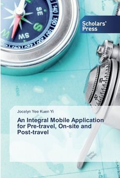 portada An Integral Mobile Application for Pre-travel, On-site and Post-travel (en Inglés)