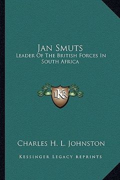 portada jan smuts: leader of the british forces in south africa (en Inglés)