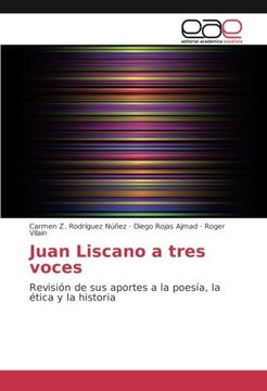 portada Juan Liscano a tres voces: Revisión de sus aportes a la poesía, la ética y la historia