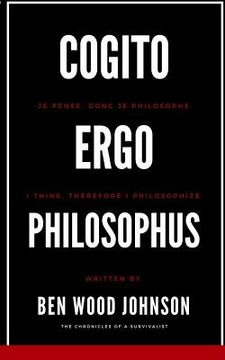portada Cogito, Ergo Philosophus: I Think, Therefore I Philosophize (in English)