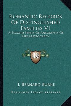 portada romantic records of distinguished families v1: a second series of anecdotes of the aristocracy