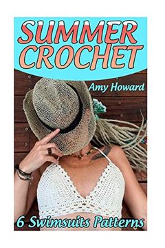 portada Summer Crochet: 6 Swimsuits Patterns: (Crochet Patterns, Crochet Stitches) (Crochet Book) (en Inglés)
