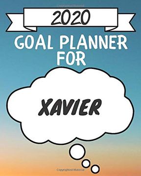 portada 2020 Goal Planner for Xavier: 2020 new Year Planner Goal Journal Gift for Xavier 