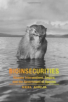 portada Bioinsecurities: Disease Interventions, Empire, and the Government of Species (ANIMA)