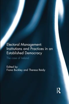 portada Electoral Management: Institutions and Practices in an Established Democracy: The Case of Ireland (en Inglés)