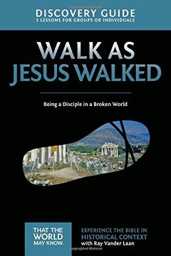 portada Walk as Jesus Walked Discovery Guide: Being a Disciple in a Broken World (That the World May Know) (en Inglés)