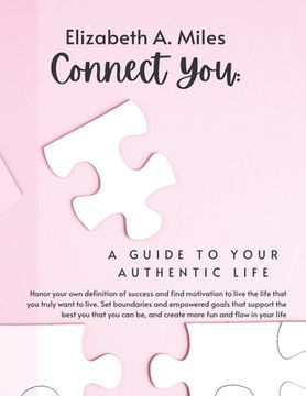 portada Connect You: A Guide to Your Authentic Life (in English)