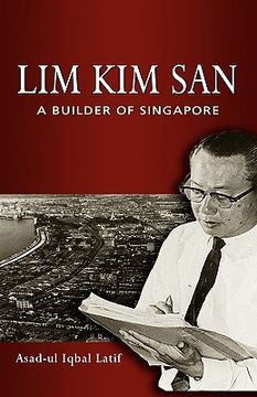 portada lim kim san: a builder of singapore (en Inglés)