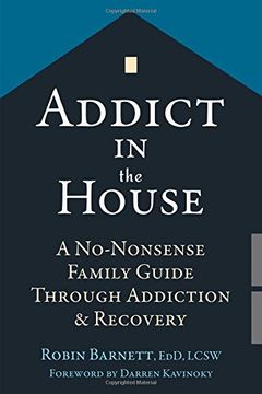portada Addict in the House: A No-Nonsense Family Guide Through Addiction and Recovery