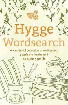 portada Hygge Wordsearch: A Wonderful Collection of Wordsearch Puzzles to Inspire and De-Stress Your Life (en Inglés)