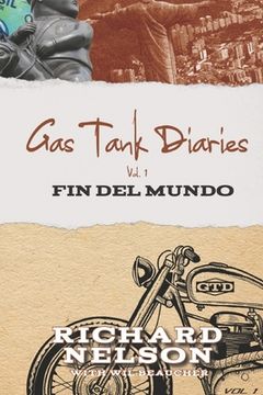 portada Gas Tank Diaries: Fin del Mundo (en Inglés)