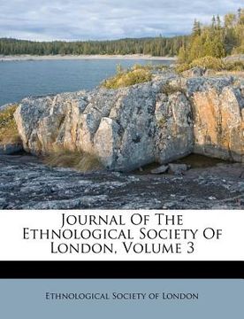 portada journal of the ethnological society of london, volume 3 (en Inglés)