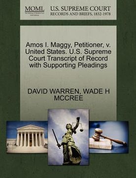 portada amos i. maggy, petitioner, v. united states. u.s. supreme court transcript of record with supporting pleadings (en Inglés)