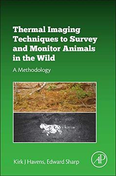 portada Thermal Imaging Techniques to Survey and Monitor Animals in the Wild: A Methodology (en Inglés)