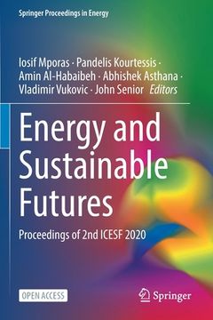 portada Energy and Sustainable Futures: Proceedings of 2nd Icesf 2020 (en Inglés)