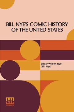 portada Bill Nye's Comic History Of The United States (en Inglés)