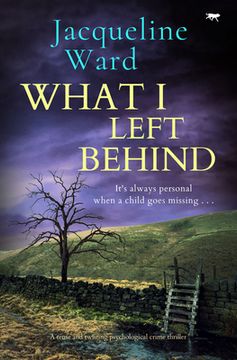 portada What I Left Behind: A tense and twisting psychological crime thriller (en Inglés)