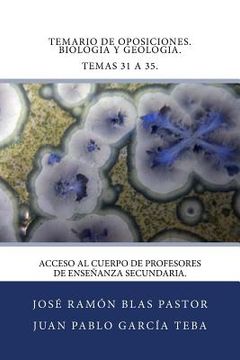 portada Temario de Oposiciones. Biologia y Geologia. Temas 31 a 35.: Acceso al Cuerpo de Profesores de Enseñanza Secundaria.